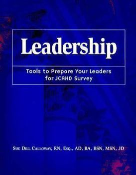 Paperback Leadership: Tools to Prepare Your Leaders for Jcaho Survey Book