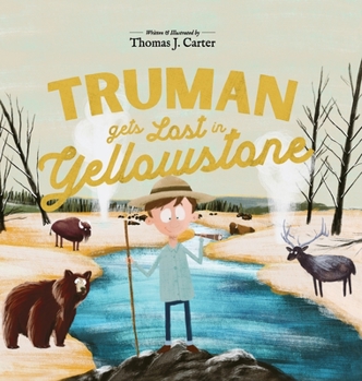 Hardcover Truman Gets Lost In Yellowstone Book