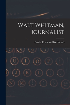 Paperback Walt Whitman, Journalist Book