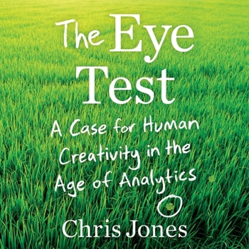 Audio CD The Eye Test Lib/E: A Case for Human Creativity in the Age of Analytics Book