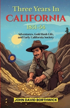 Three Years In California 1851-54