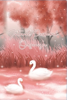 Internet Password Organizer: An Organizer for All Your Passwords