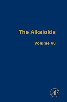 Hardcover The Alkaloids: Chemistry and Biology Volume 66 Book