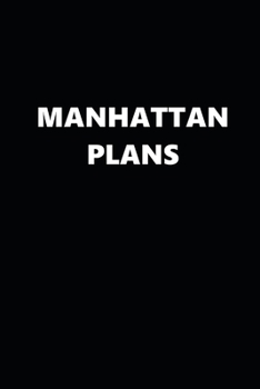2020 Weekly Planner Funny Humorous Manhattan Plans 134 Pages: 2020 Planners Calendars Organizers Datebooks Appointment Books Agendas