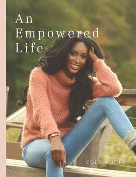 Paperback An Empowered Life: Affirmations for a life inspired by a world greater than all of us. Book