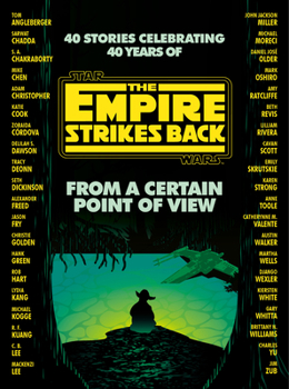 From a Certain Point of View: The Empire Strikes Back (Star Wars) - Book  of the Star Wars Disney Canon Novel