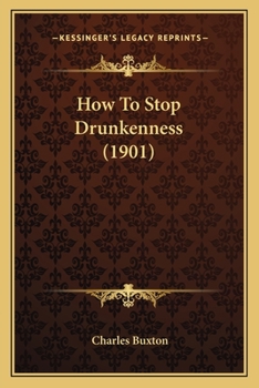 Paperback How To Stop Drunkenness (1901) Book