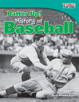 Batter Up! History of Baseball (Library Bound) (Fluent Plus) - Book  of the TIME For Kids en Español ~ Level 3