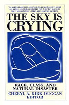 Paperback The Sky is Crying: Race, Class, and Natural Disaster Book