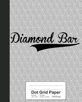 Dot Grid Paper: DIAMOND BAR Notebook