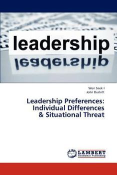 Paperback Leadership Preferences: Individual Differences & Situational Threat Book