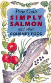 Paperback Simply Salmon and Other Gourmet Foods Book