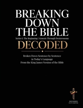 Paperback Breaking Down the Bible: Sentence by Sentence in Today's Language Book