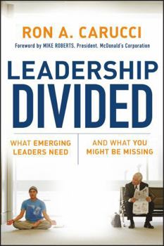 Hardcover Leadership Divided: What Emerging Leaders Need and What You Might Be Missing Book