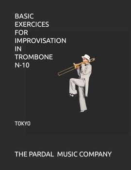 Paperback Basic Exercices for Improvisation in Trombone N-10: Tokyo Book