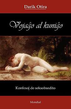 Paperback Vojagho Al Kunigho (Erotika Romano En Esperanto) [Esperanto] Book