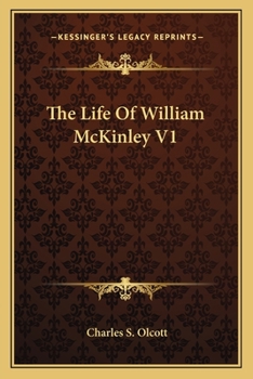 Paperback The Life Of William McKinley V1 Book