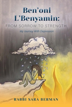 Paperback Ben'oni l'Benyamin: From Sorrow to Strength: My Journey with Depression Volume 1 Book