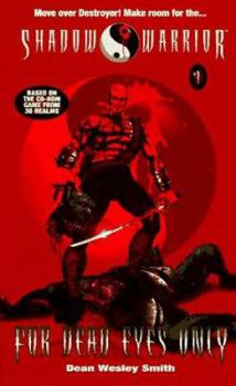 For Dead Eyes Only (Shadow Warrior, No 1) - Book #1 of the Shadow Warrior