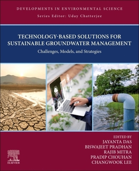 Paperback Technology-Based Solutions for Sustainable Groundwater Management: Challenges, Models, and Strategies Volume 19 Book