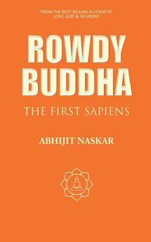 Paperback Rowdy Buddha: The First Sapiens Book