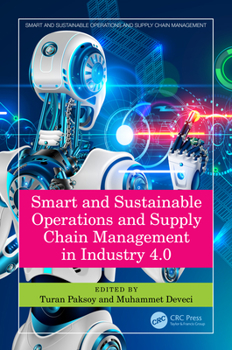 Hardcover Smart and Sustainable Operations and Supply Chain Management in Industry 4.0 Book
