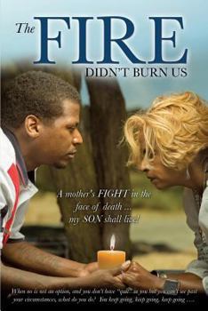 Paperback The Fire Didn't Burn Us Book