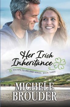 Paperback Her Irish Inheritance (Escape to Ireland, Book 3) Book
