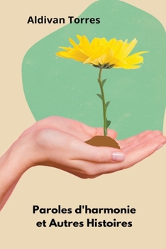 Paperback Paroles d'harmonie et Autres Histoires [French] Book
