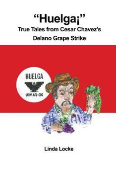 Paperback "Huelga¡" True Tales from Cesar Chavez's Delano Grape Strike Book