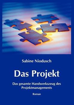 Paperback Das Projekt: Das gesamte Handwerkszeug des Projektmanagements [German] Book