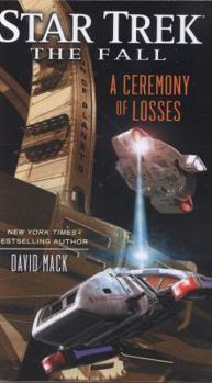 A Ceremony of Losses - Book #3 of the Star Trek: The Fall