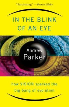 Paperback In the Blink of an Eye: How Vision Sparked the Big Bang of Evolution Book