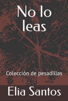 Paperback No lo leas: Colección de pesadillas [Spanish] Book