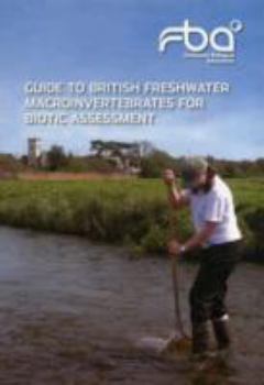 Paperback Guide to British Freshwater Macroinvertebrates for Biotic Assessment (FBA Scientific Publication) Book