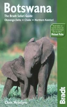 Paperback Bradt Safari Guide Botswana: Okavango Delta, Chobe, Northern Kalahari (Bradt Safari Guides) Book