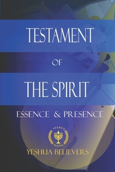 Paperback Testament of The Spirit: Essence and Presence Book