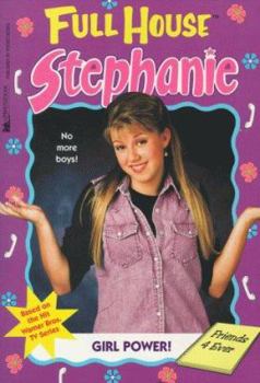 Girl Power (Full House: Stephanie, #33) - Book #33 of the Full House: Stephanie