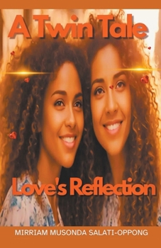 Paperback Love's Reflection: A Twin Tale Book