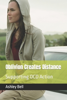 Paperback Oblivion Creates Distance: Supporting OCD Action Book
