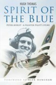 Paperback Spirit of the Blue: Peter Ayerst - A Fighter Pilot's Story Book