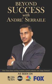 Paperback Beyond Success with Andre' Serraile Book