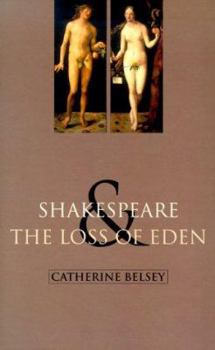 Hardcover Shakespeare and the Loss of Eden: The Construction of Family Values in Early Modern Culture Book