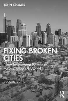 Paperback Fixing Broken Cities: New Investment Policies for a Changed World Book