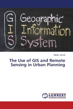 Paperback The Use of GIS and Remote Sensing in Urban Planning Book