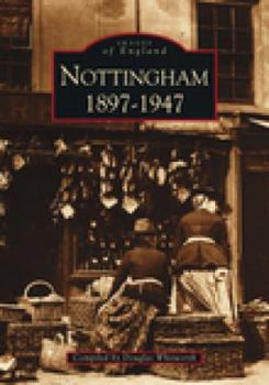 Paperback Nottingham 1897-1947 Book