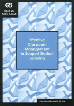 Paperback What We Know about: Effective Classroom Management to Support Student Learning Book