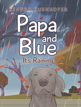 Hardcover Papa and Blue: It's Raining Book