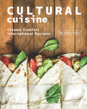 Paperback Cultural Cuisine: Classic Comfort International Recipes Book