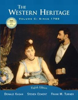 Paperback The Western Heritage, Vol. C: Since 1789, Eighth Edition Book